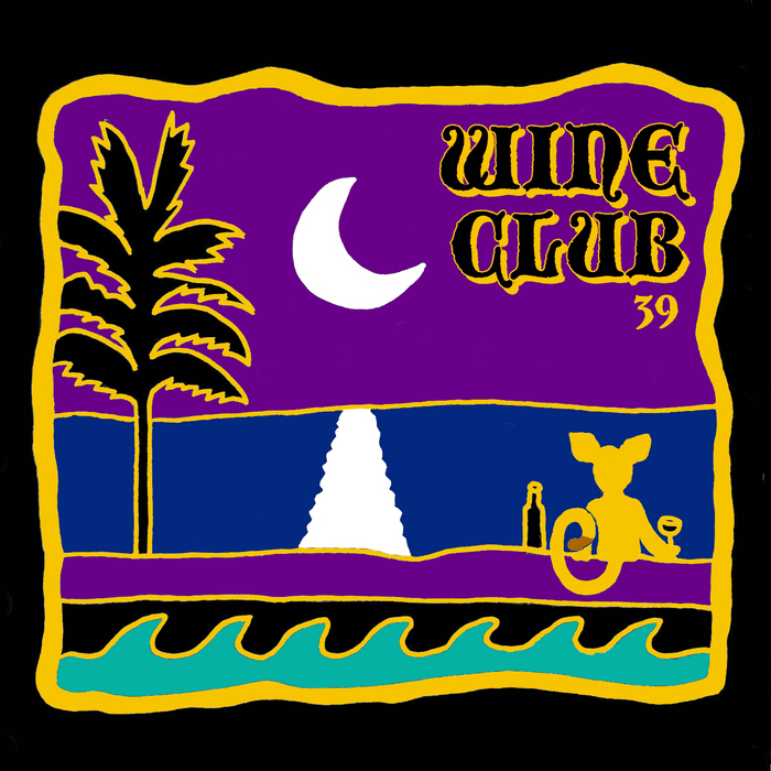 Wine Club 39 Tickets Available Now